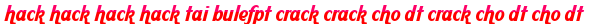 hack hack hack hack tai bulefpt crack crack cho dt crack cho dt cho dt moi